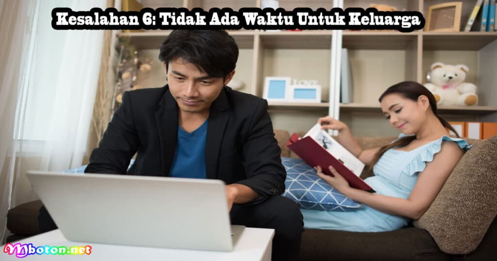 7 Kesalahan Keputusan Buruk Tidak Diambil Hari Tua 3 Kesalahan 6 Tidak Ada Waktu Untuk Keluarga