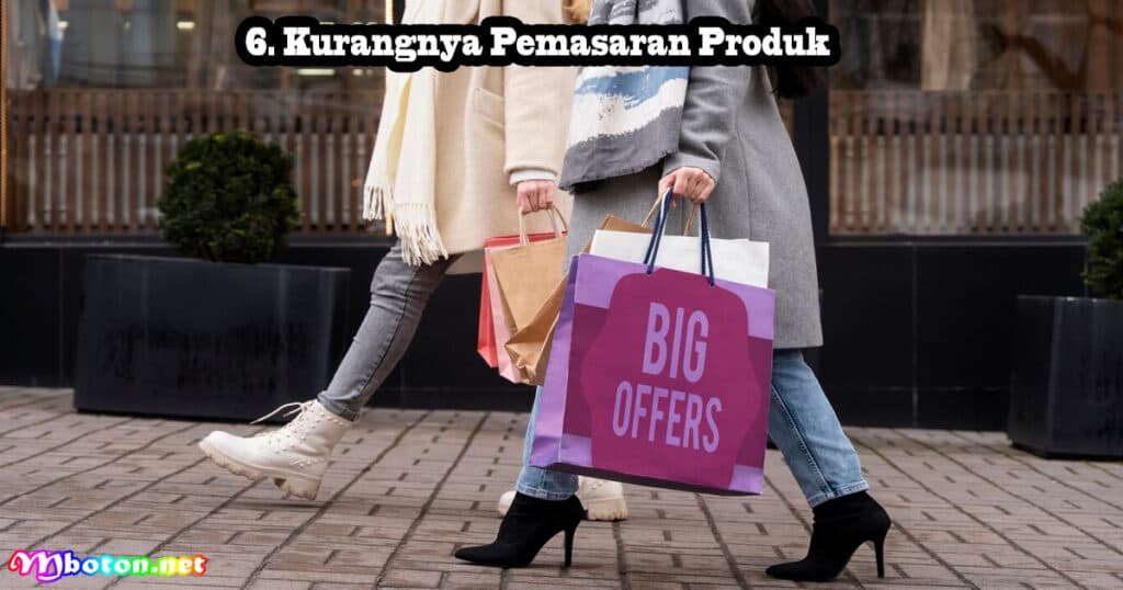 10 Cara Mengatasi dan E-Commerce Kendalanya 3 Kurangnya Pemasaran Produk