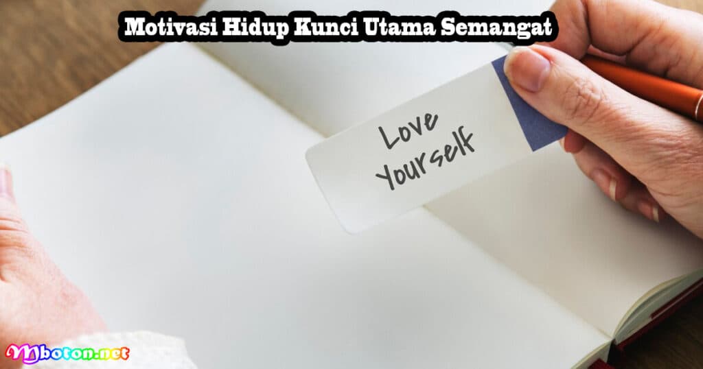 9 Hal Yang Paling Berarti Dalam Hidup Selain Uang 4 Motivasi Hidup Kunci Utama Semangat