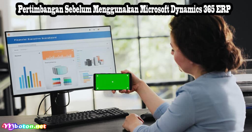 Pertimbangan Sebelum Menggunakan Microsoft Dynamics 365 ERP