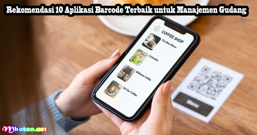 10 Aplikasi Scan Barcode Bisnis Terbaik Indonesia 3 Rekomendasi 10 Aplikasi Barcode Terbaik untuk Manajemen Gudang