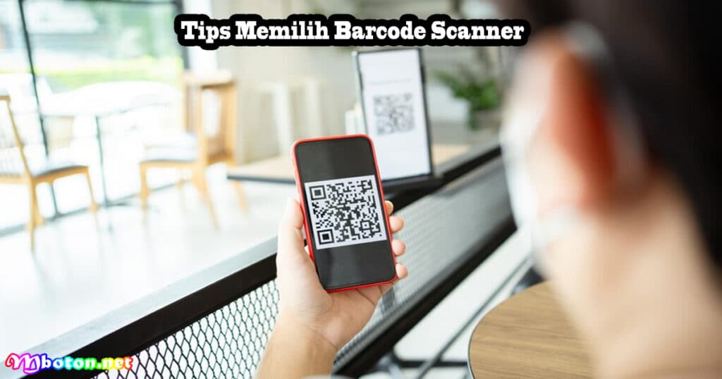 Manfaat Menggunakan Barcode Scanner Produk Akurat 5 Tips Memilih Barcode Scanner