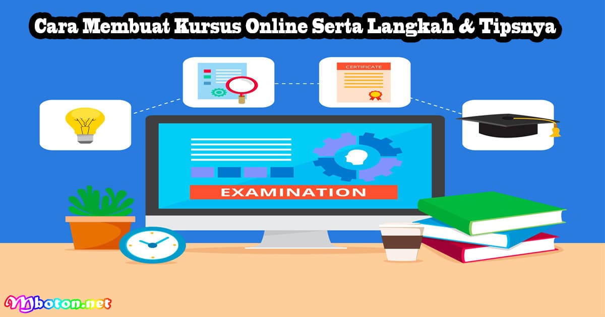 Cara Membuat Kursus Online Serta Langkah & Tipsnya 14 Cara Membuat Kursus Online Serta Langkah & Tipsnya