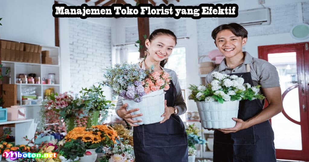 Tips Manajemen Toko Florist Aplikasi Point of Sale 4 Manajemen Toko Florist yang Efektif