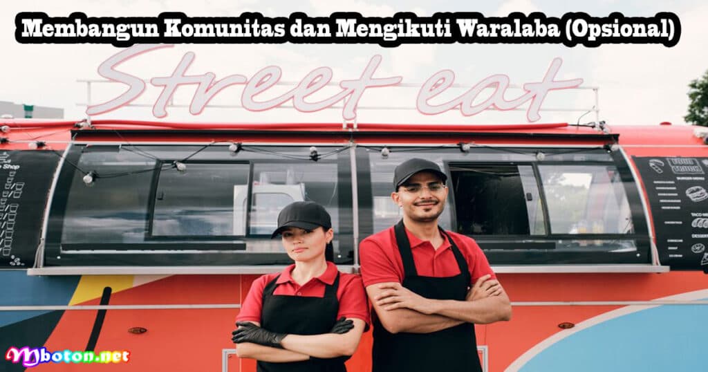 Tips Ide Membuka Usaha Bisnis Food Truck Indonesia 3 Membangun Komunitas dan Mengikuti Waralaba (Opsional)