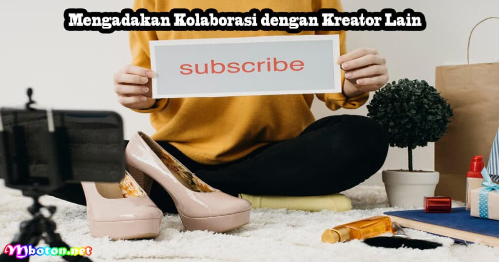 13 Cara Menaikkan Views YouTube Lebih Banyak Instan 3 Mengadakan Kolaborasi dengan Kreator Lain