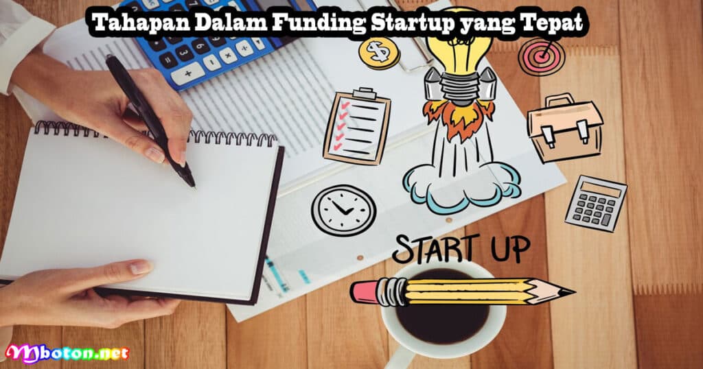 Strategi Mengelola Dana Funding Startup Tepat Aman 3 Tahapan Dalam Funding Startup yang Tepat