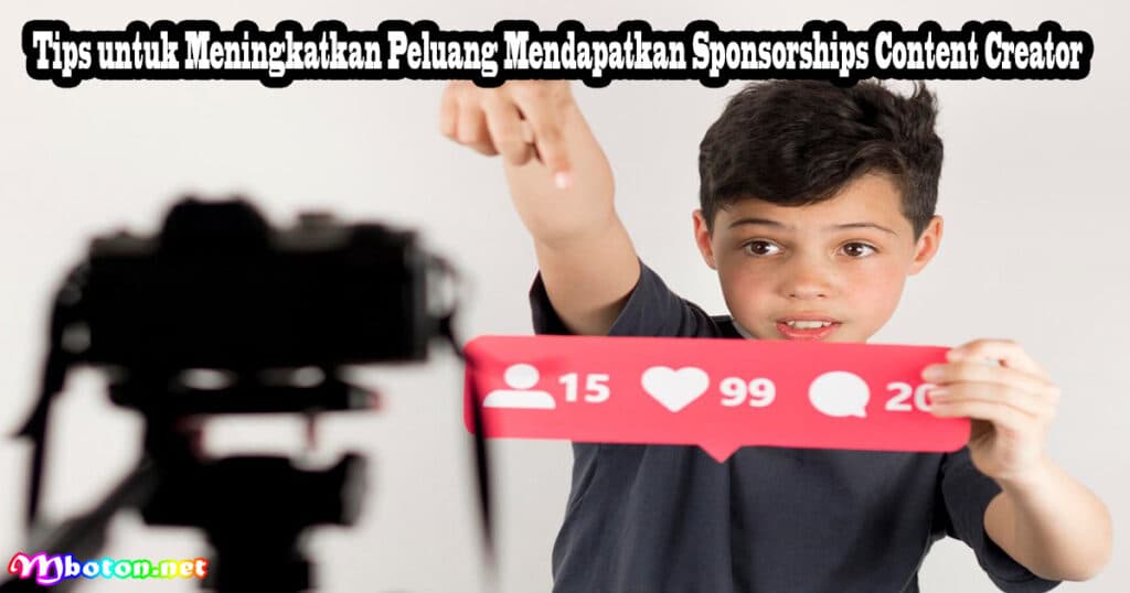 5 Website Giving Sponsorships Content Creator Dunia 4 Tips untuk Meningkatkan Peluang Mendapatkan Sponsorships Content Creator