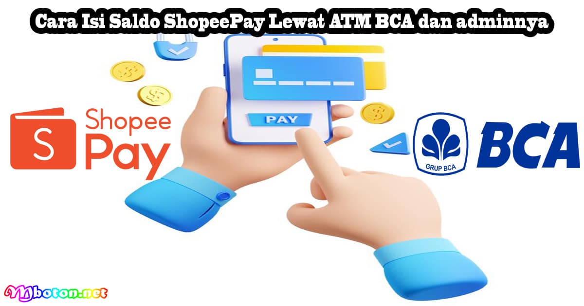 Cara Isi Saldo ShopeePay Lewat ATM BCA dan adminnya 9 Cara Isi Saldo ShopeePay Lewat ATM BCA dan adminnya