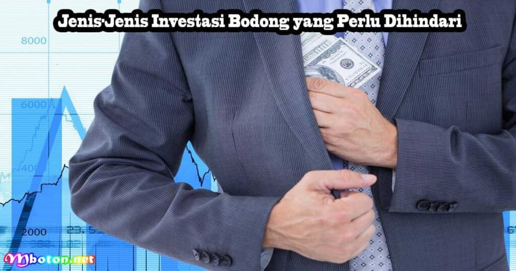 Investasi Bodong Adalah Harus Dihindari Waspadai 3 Jenis-Jenis Investasi Bodong yang Perlu Dihindari