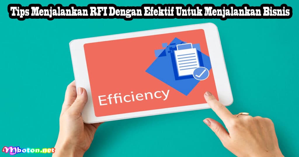 RFI Apa Itu, Fungsi, Manfaat Dan Contohnya Proyek 3 Tips Menjalankan RFI Dengan Efektif Untuk Menjalankan Bisnis