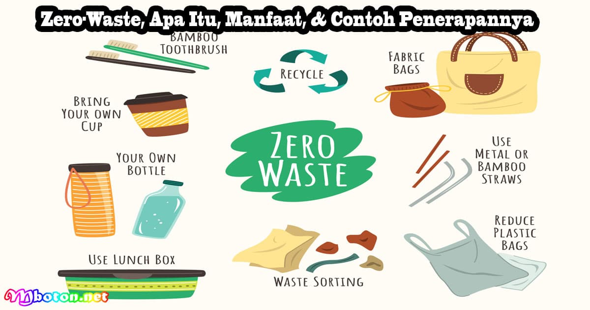 Zero-Waste, Apa Itu, Manfaat, & Contoh Penerapannya 7 Zero-Waste, Apa Itu, Manfaat, & Contoh Penerapannya