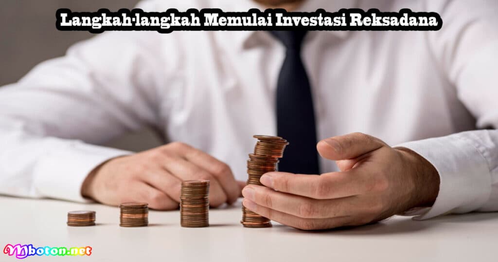 Cara Investasi Reksadana Dengan Simple Untuk Pemula 3 Langkah-langkah Memulai Investasi Reksadana