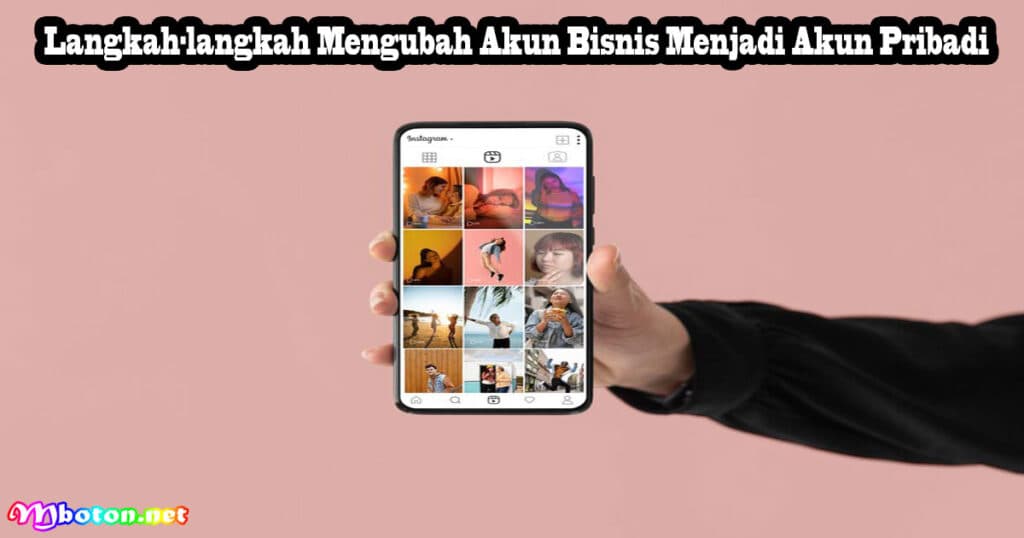 Cara Mengubah Akun Bisnis Menjadi Akun Pribadi Di Instagram 3 Langkah-langkah Mengubah Akun Bisnis Menjadi Akun Pribadi