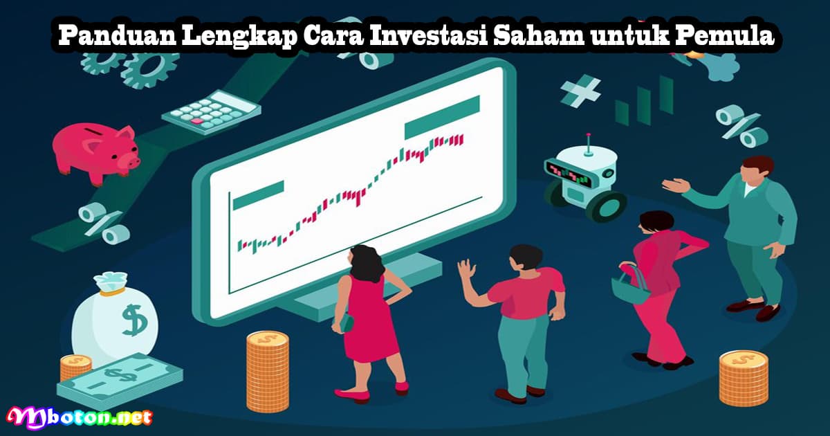 Panduan Lengkap Cara Investasi Saham untuk Pemula