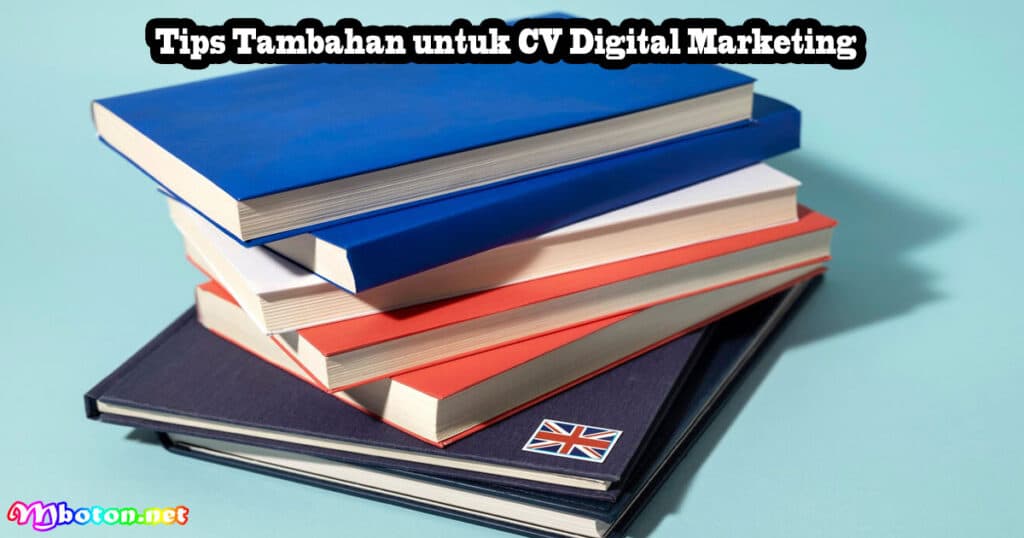Contoh CV Lamaran kerja Word Benar dan Menarik 3 Tips Tambahan untuk CV Digital Marketing