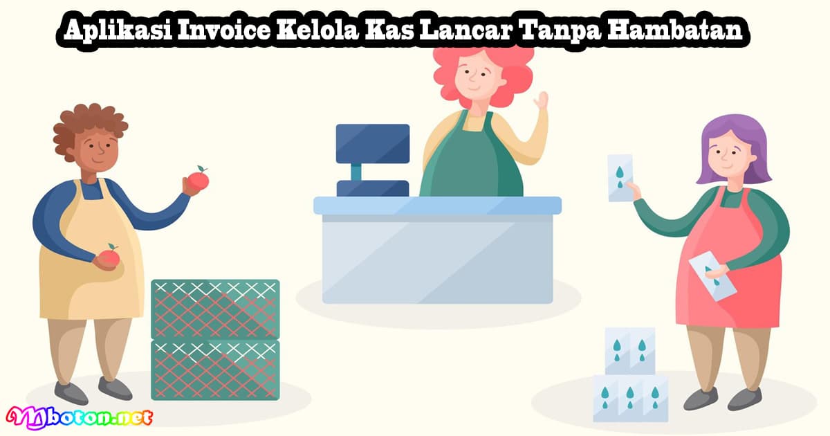 Aplikasi Invoice Kelola Kas Lancar Tanpa Hambatan 5 Aplikasi Invoice Kelola Kas Lancar Tanpa Hambatan