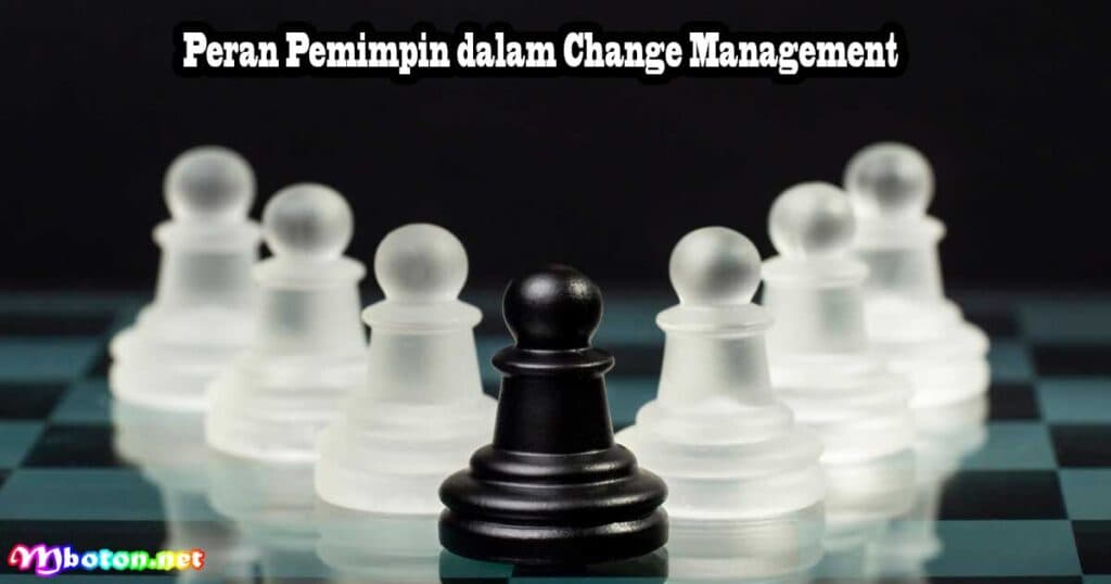 Peran Pemimpin dalam Change Management
