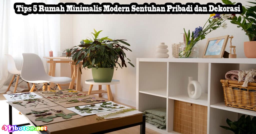 5 Tips Rumah Minimalis Modern Pasangan Baru Jadi Hunian 3 Tips 5 Rumah Minimalis Modern Sentuhan Pribadi dan Dekorasi