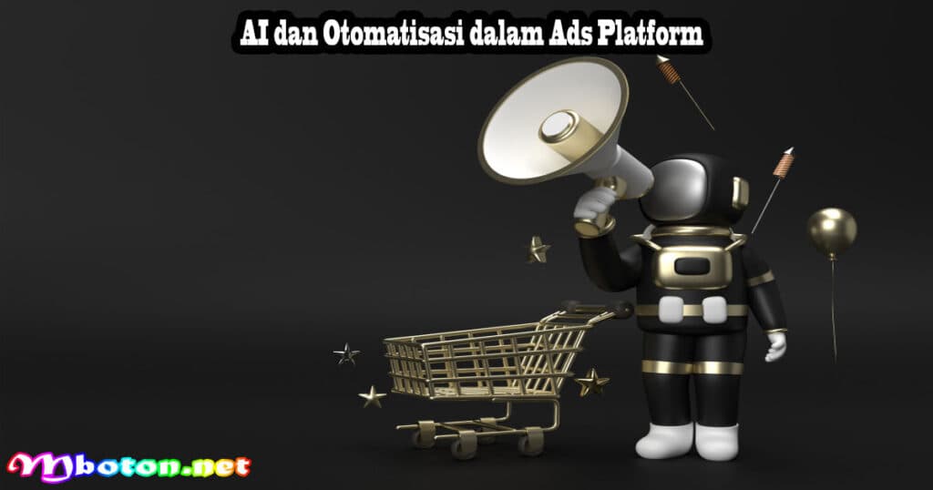 Promosikan Bisnis Anda Melalui Ads Platform Digital 4 AI dan Otomatisasi dalam Ads Platform