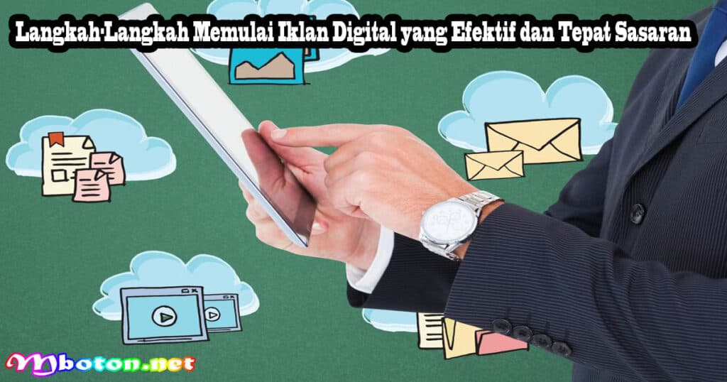 Promosikan Bisnis Anda Melalui Ads Platform Digital 3 Langkah-Langkah Memulai Iklan Digital yang Efektif dan Tepat Sasaran