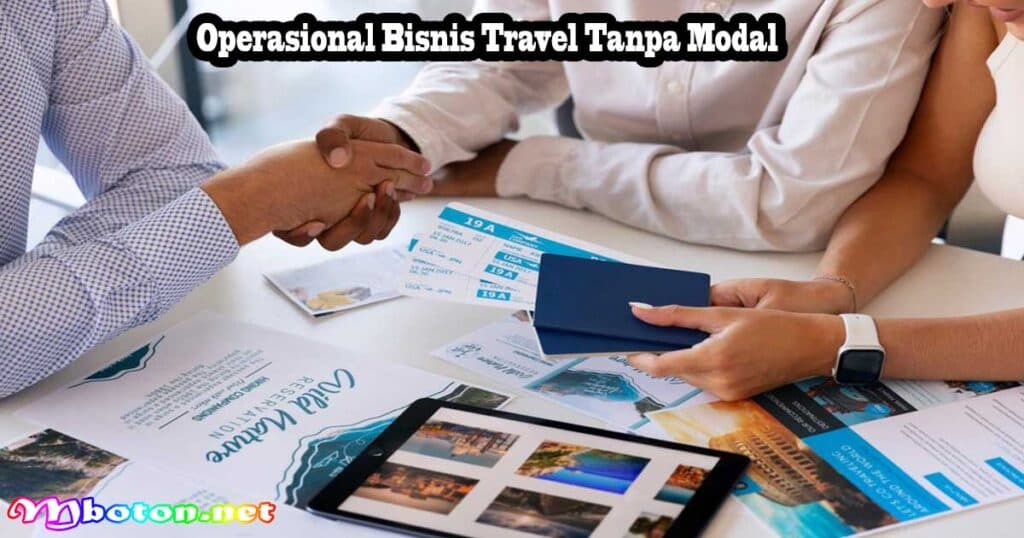 Cara Memulai Bisnis Travel Tanpa Modal Bagi Pemula 4 Operasional Bisnis Travel Tanpa Modal