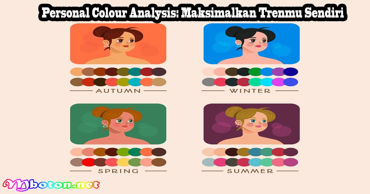 Personal Colour Analysis: Maksimalkan Trenmu Sendiri