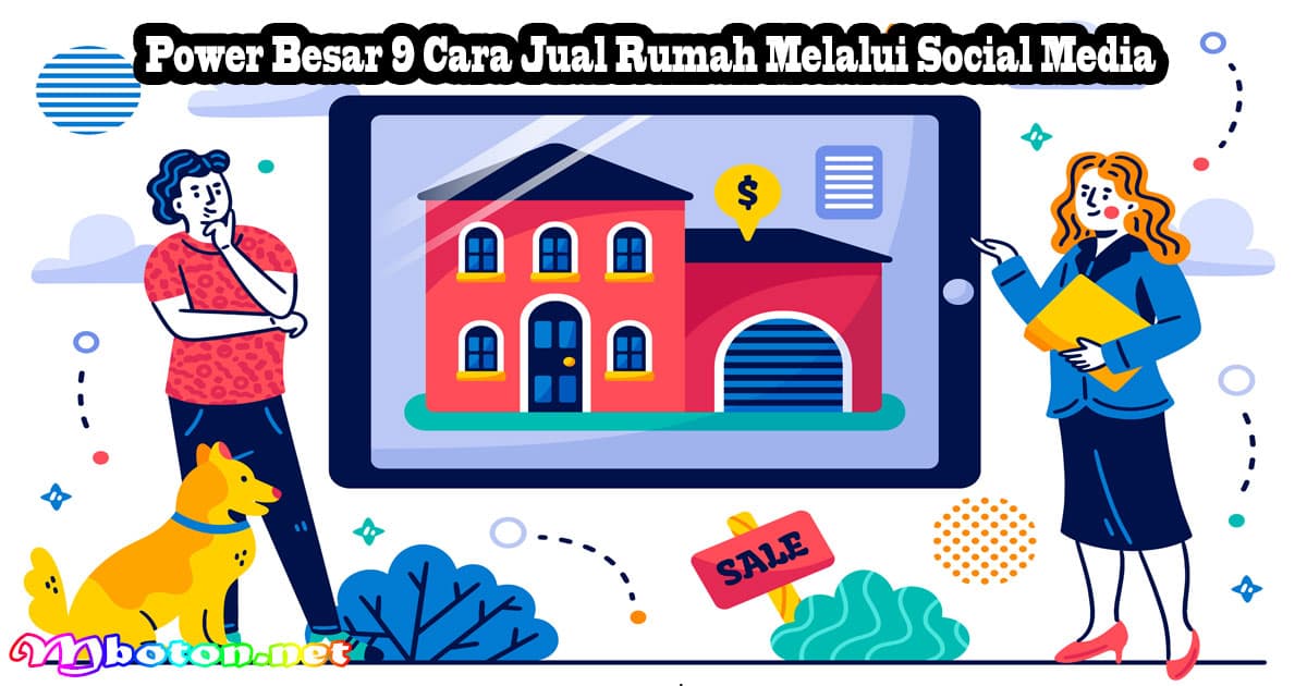 Power Besar 9 Cara Jual Rumah Melalui Social Media 6 Power Besar 9 Cara Jual Rumah Melalui Social Media