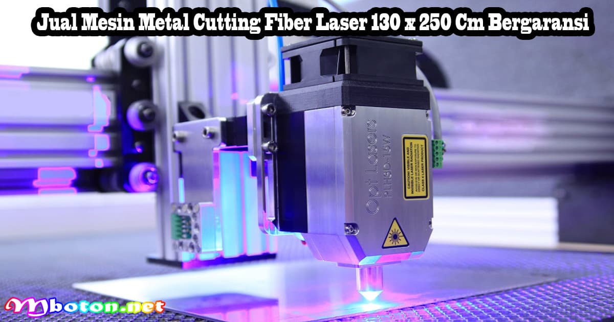 Jual Mesin Metal Cutting Fiber Laser 130 x 250 Cm Bergaransi