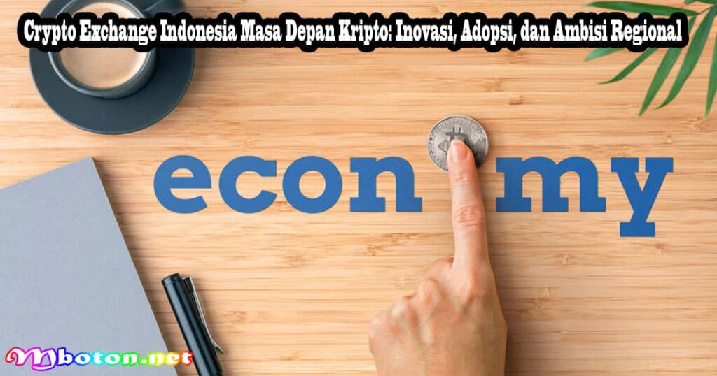 Crypto Exchange Indonesia: Laporan Analis Definitif untuk Investor 4 Crypto Exchange Indonesia Masa Depan Kripto: Inovasi, Adopsi, dan Ambisi Regional