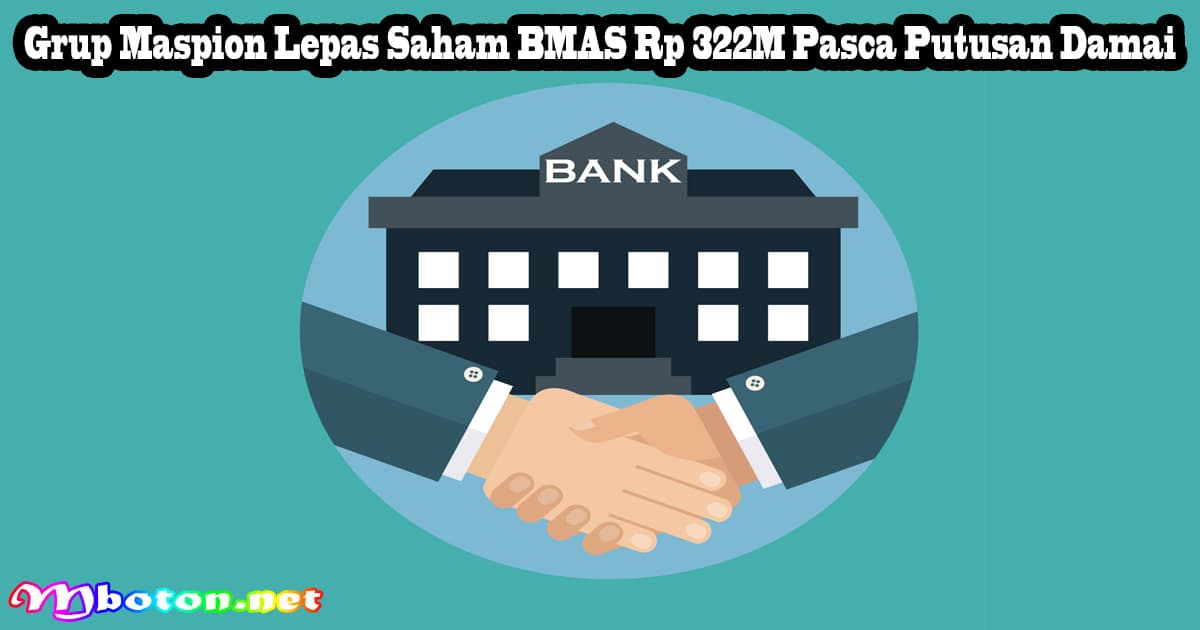 Grup Maspion Lepas Saham BMAS Rp 322M Pasca Putusan Damai