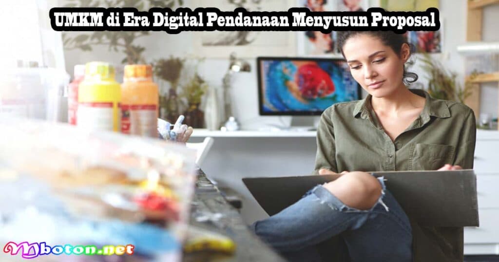 UMKM di Era Digital Pendanaan Menyusun Proposal