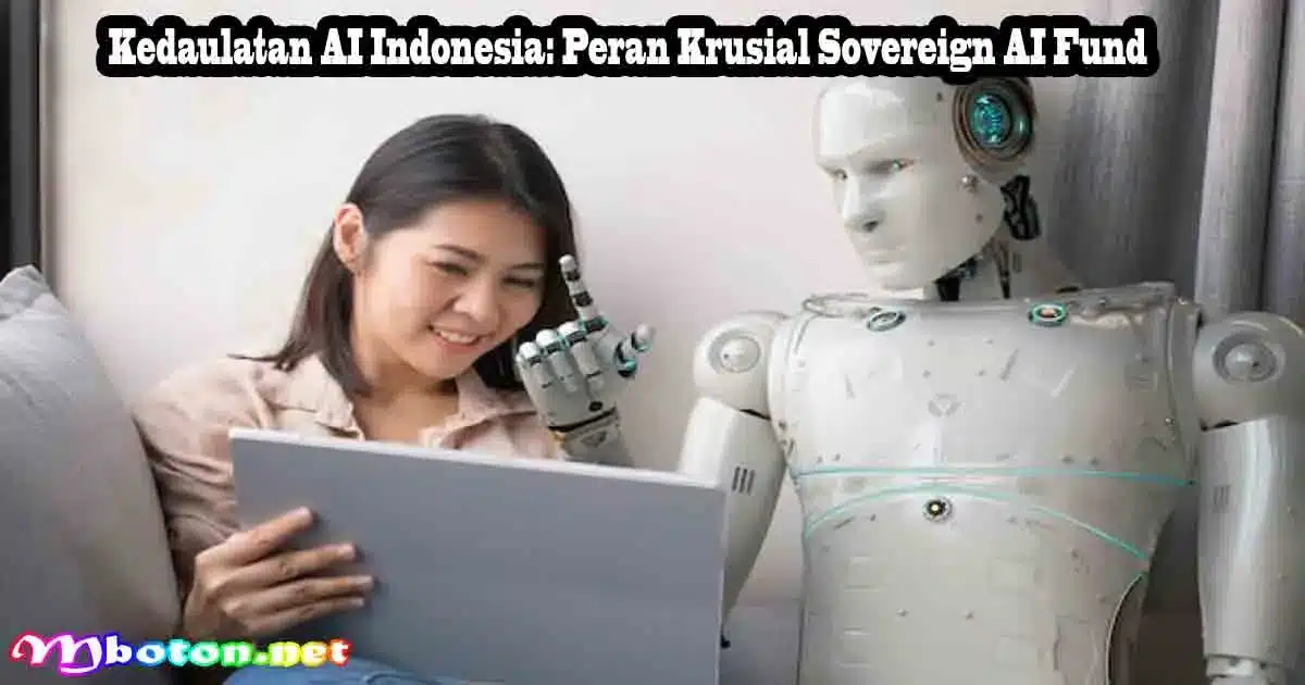 Kedaulatan AI Indonesia: Peran Krusial Sovereign AI Fund 9 Kedaulatan AI Indonesia: Peran Krusial Sovereign AI Fund