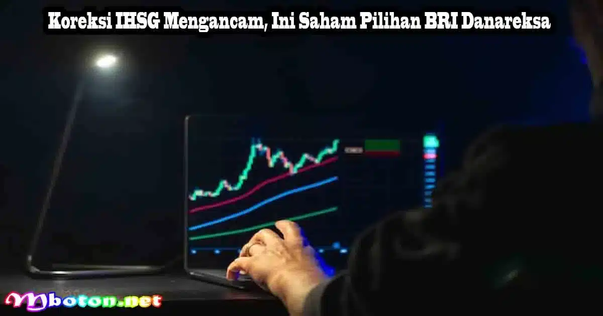 Koreksi IHSG Mengancam, Ini Saham Pilihan BRI Danareksa 8 Koreksi IHSG Mengancam, Ini Saham Pilihan BRI Danareksa