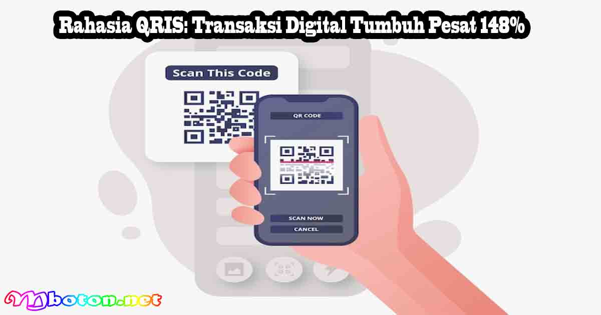 Rahasia QRIS: Transaksi Digital Tumbuh Pesat 148% 9 Rahasia QRIS: Transaksi Digital Tumbuh Pesat 148%