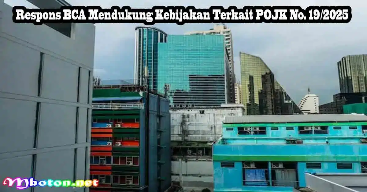 BCA Dukung POJK Baru, Akses Modal UMKM Lebih Mudah? 1 Respons BCA Mendukung Kebijakan Terkait POJK No. 19/2025