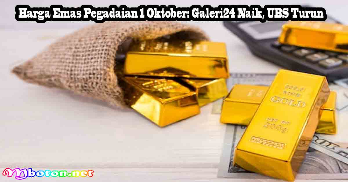 Harga Emas Pegadaian 1 Oktober: Galeri24 Naik, UBS Turun 2 Harga Emas Pegadaian 1 Oktober: Galeri24 Naik, UBS Turun