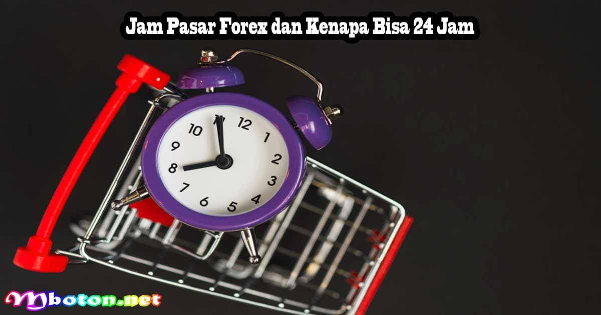 Apa Itu Forex? Panduan Pemula yang Ingin Paham Sebelum Mulai 1 Jam Pasar Forex dan Kenapa Bisa 24 Jam