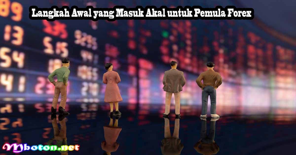 Apa Itu Forex? Panduan Pemula yang Ingin Paham Sebelum Mulai 2 Langkah Awal yang Masuk Akal untuk Pemula Forex