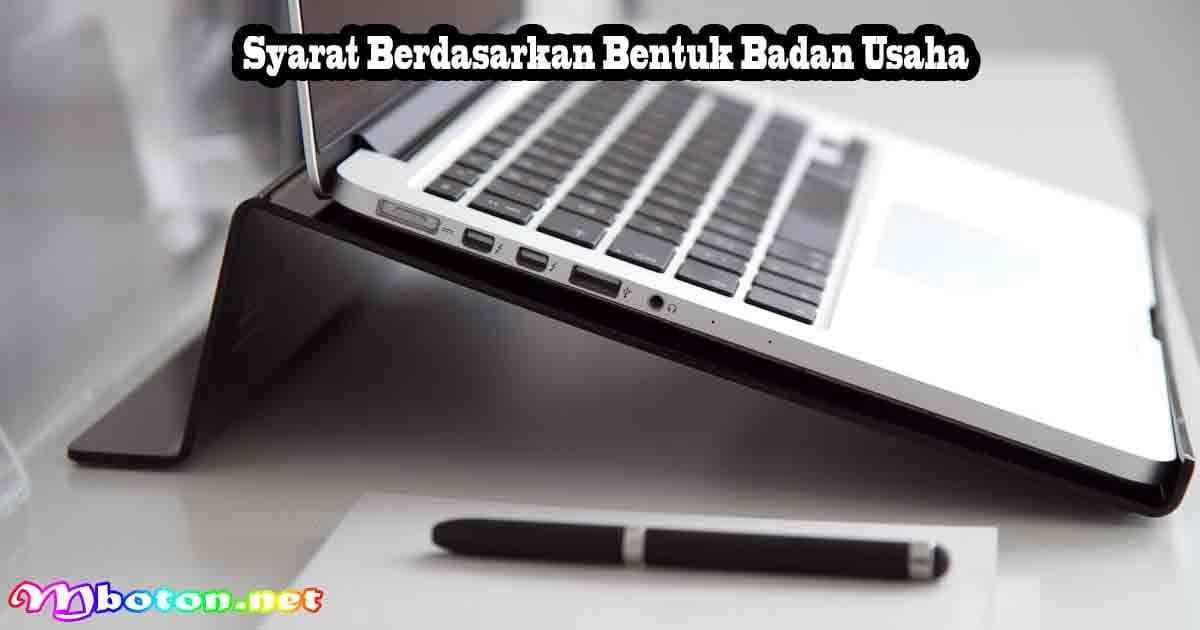 Cara Urus SIUP & NIB Terbaru: Syarat Tiap Badan Usaha 1 Syarat Berdasarkan Bentuk Badan Usaha