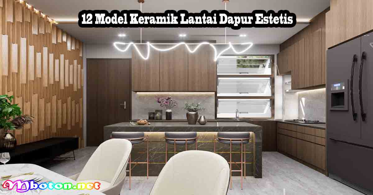 12 Model Keramik Lantai Dapur Estetis 10 12 Model Keramik Lantai Dapur Estetis