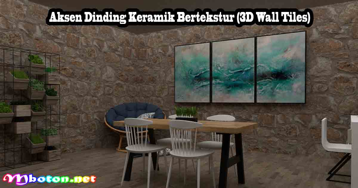 8 Hiasan Dinding Ruang Tamu Minimalis Modern 4 Aksen Dinding Keramik Bertekstur (3D Wall Tiles)