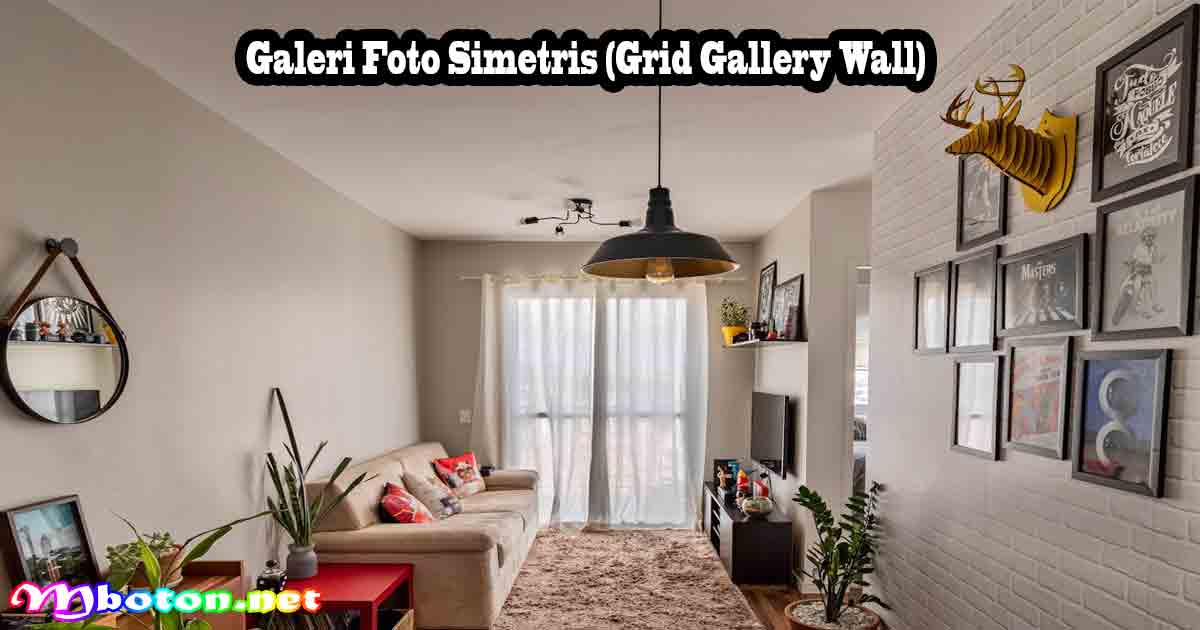 8 Hiasan Dinding Ruang Tamu Minimalis Modern 6 Galeri Foto Simetris (Grid Gallery Wall)