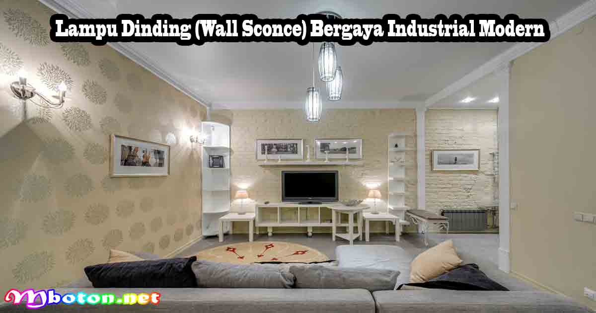 8 Hiasan Dinding Ruang Tamu Minimalis Modern 5 Lampu Dinding (Wall Sconce) Bergaya Industrial Modern
