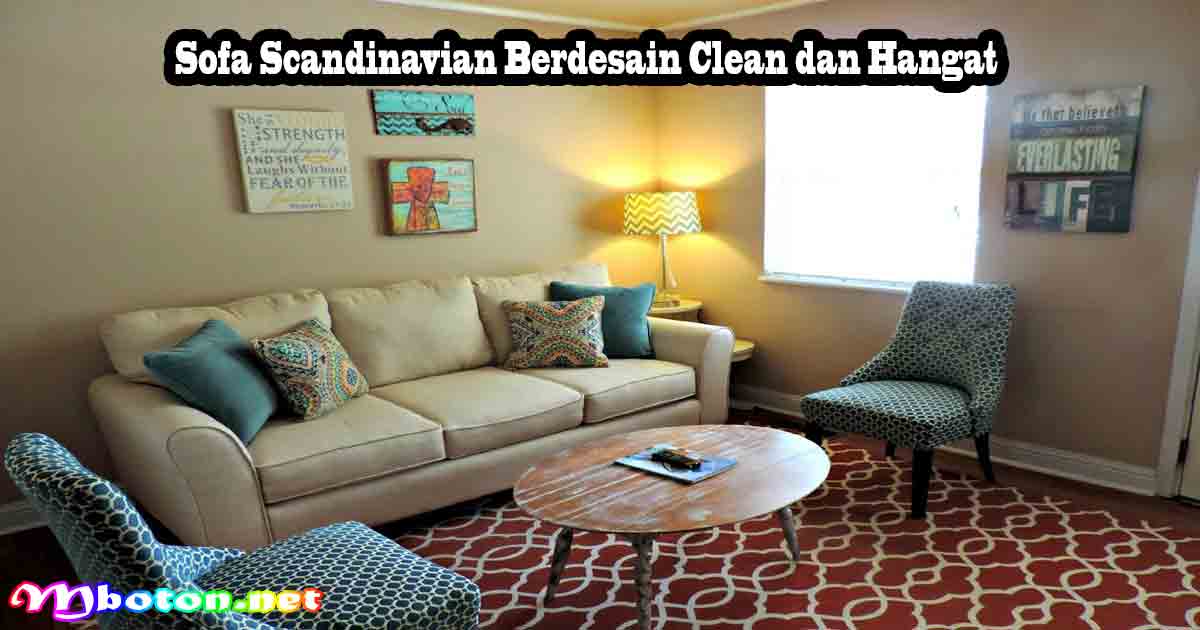 10 Pilihan Sofa Santai Empuk dan Nyaman Ideal 6 Sofa Scandinavian Berdesain Clean dan Hangat