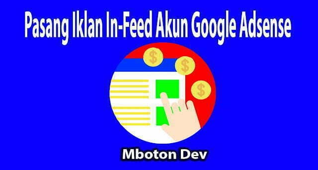 Pasang Iklan In-Feed Akun Google Adsense 6 Pasang Iklan In-Feed Akun Google Adsense