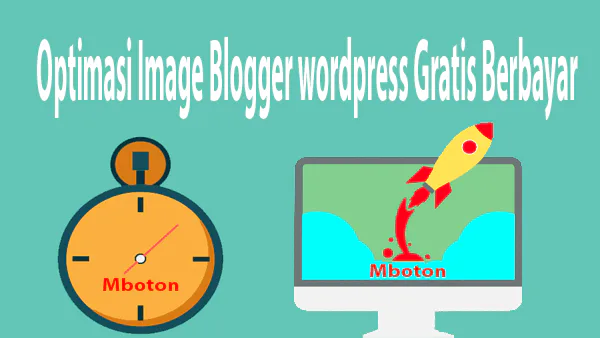 Optimasi Image Blogger wordpress Gratis Berbayar 3 Optimasi Image Blogger wordpress Gratis Berbayar
