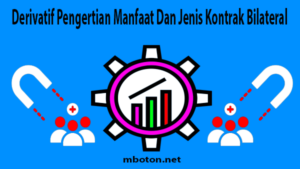 Derivatif Pengertian Manfaat Dan Jenis Kontrak Bilateral adalah asset keuangan finansial kontrak bilateral, yang sudah ada perjanjian produk untuk ditukarkan dengan pembayaran