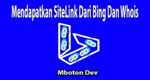 Mendapatkan Sitelink Dari Bing dan Whois 1 Mendapatkan Sitelink merupakan fasilitas yang sangatlah berguna untuk mengecek registrasi dari domain tertentu yang sudah mendaftarkan diri di layanan hosting. Jika Anda ingin melihat data secara detail maka berikut adalah beberapa data cukup anda semua ketikan whois pada google