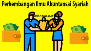 Perkembangan Ilmu Akuntansai Syariah Sejarah lahirnya akuntansi itu dalam kehidupan manusia.